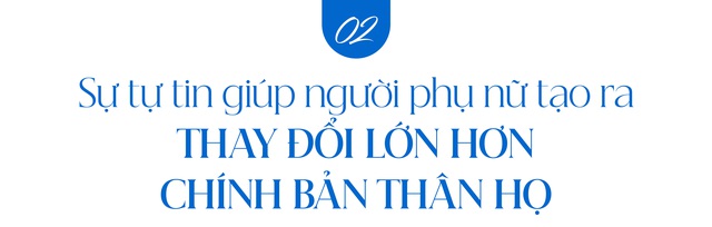 “Bản thiết kế” phía sau những người phụ nữ tự tin nơi dây chuyền sản xuất- Ảnh 3.