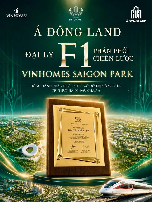 Á Đông Land - Đại lý F1 chiến lược Vinhomes Saigon Park Hóc Môn- Ảnh 2.