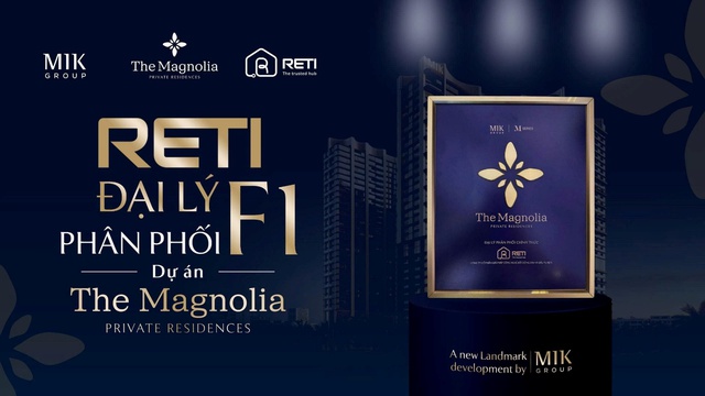 RETI - Đại lý F1 phân phối dự án căn hộ hạng sang The Magnolia- Ảnh 3.