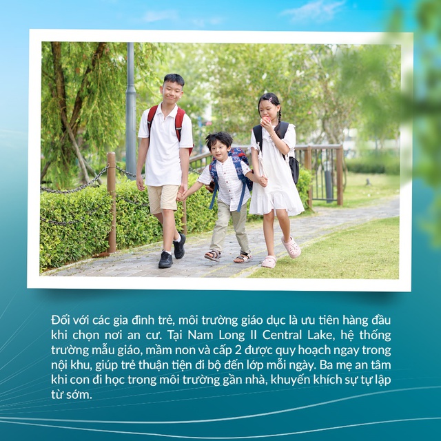 Gia đình trẻ chọn Nam Long II Central Lake để đầu tư cho nền tảng trưởng thành của con - Ảnh 2.
