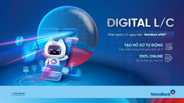 Từ xu hướng đến thực tiễn: Giải pháp tài trợ thương mại VietinBank Digital L/C - Ảnh 1.