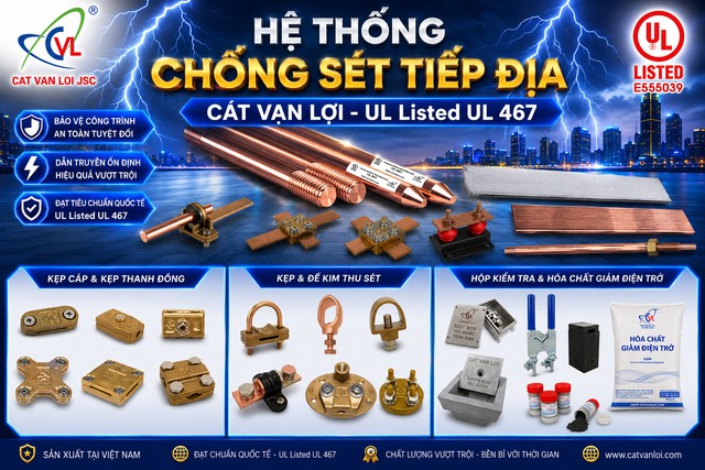Hệ thống chống sét tiếp địa Cát Vạn Lợi đạt chuẩn UL Listed UL 467- Ảnh 1.