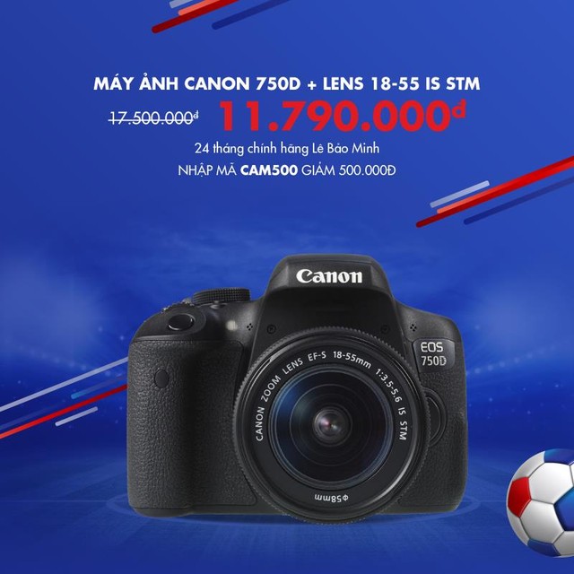  Máy ảnh Canon 750D Lens 18-55 IS STM từ 17,5 triệu đồng giảm còn 11,79 triệu đồng 