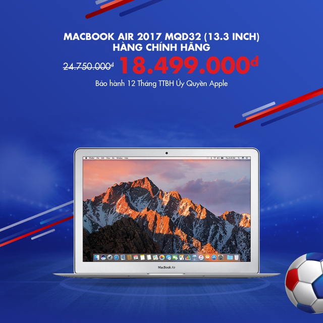  Macbook Air 2017 MQD32 13.3 inch từ 24,75 triệu đồng giảm còn 18,499 triệu đồng 