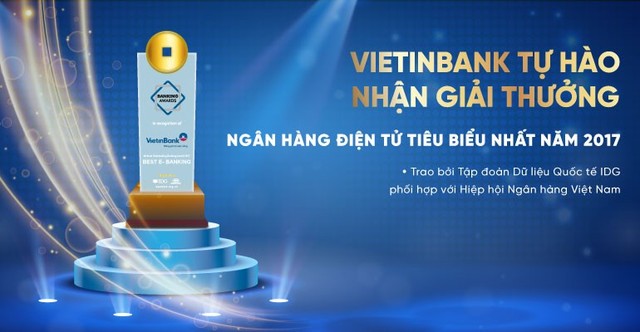 VietinBank nhận giải “Ngân hàng Điện tử tiêu biểu nhất năm 2017” - Ảnh 2.
