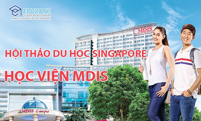 Hội thảo du học Singapore: Tìm hiểu trường MDIS – Top 3 trường tư hàng đầu Singapore - Ảnh 1.
