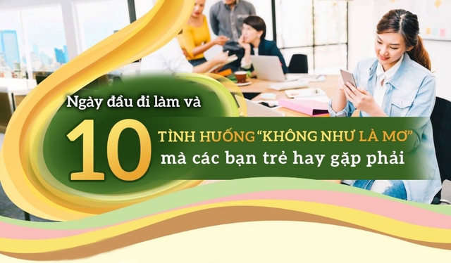 Những tình huống “không như là mơ” mà các bạn trẻ mới đi làm hay gặp phải - Ảnh 1.