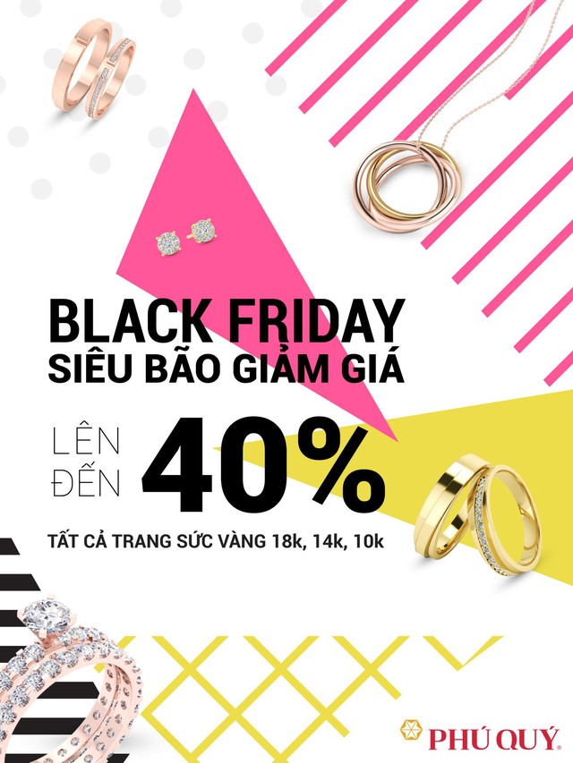 Vàng bạc đá quý Phú Qúy siêu giảm giá đến 40% dịp Black Friday 2018 - Ảnh 3.