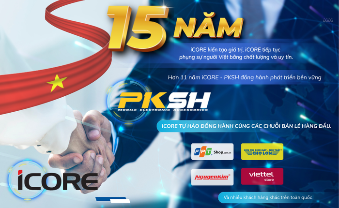 iCORE và 15 năm kiến tạo giá trị, khẳng định vị thế thương hiệu tại Việt Nam